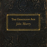 John Murry - The Graceless Age (CD & Vinyl)