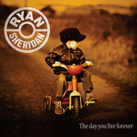 Ryan Sheridan - The Day You Live Forever (CD/Vinyl)