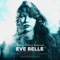 Eve Belle - Things I Once Believed (CD)