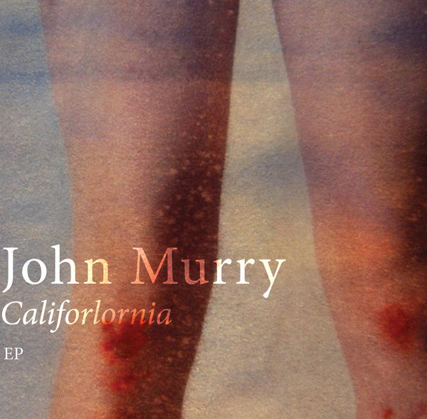 John Murry - Califorlornia EP (Vinyl)