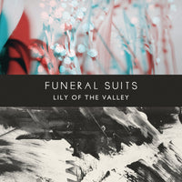 Funeral Suits - Lily Of The Valley (CD& Vinyl)